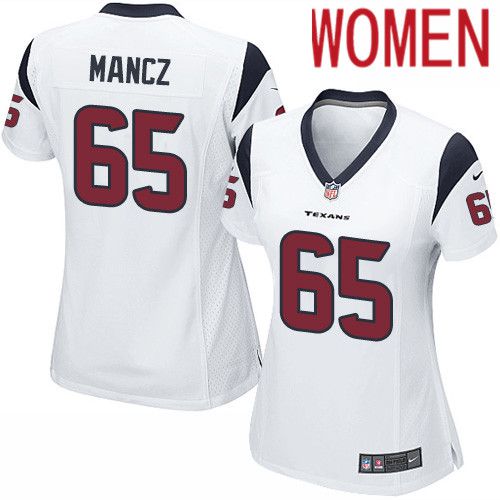 Women Houston Texans #65 Greg Mancz White Nike Player Game NFL Jersey